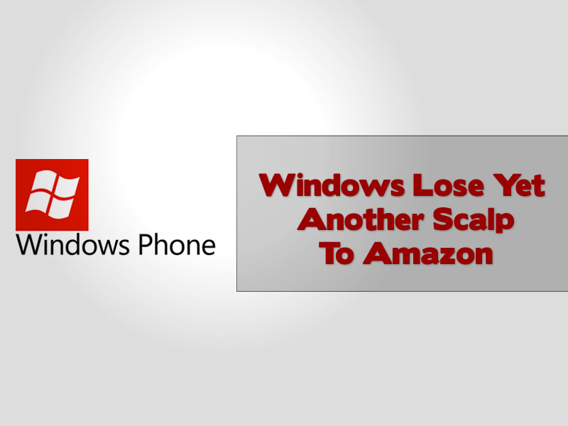 Windows Lose Yet Another Scalp To Amazon